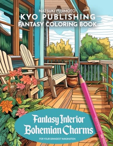 Fantasy Coloring Book Fantasy Interior Bohemian Charms Step Into Bohemian Elegance, Coloring Bohemian Interiors with 40+ Captivating Scenes
