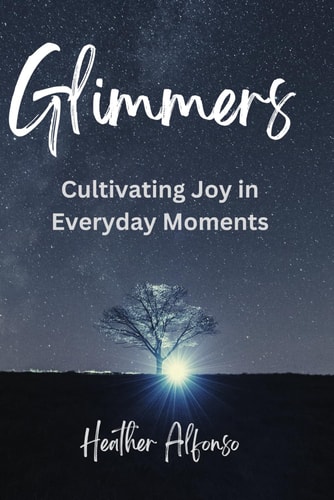 Glimmers Cultivating Joy in Everyday Moments