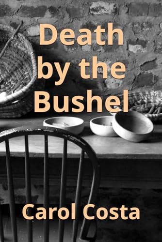 Death By The Bushel
