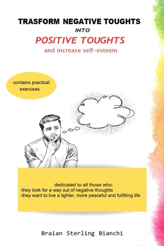 Trasform Negative Toughts Into Positive Toughts Increase Self-esteem