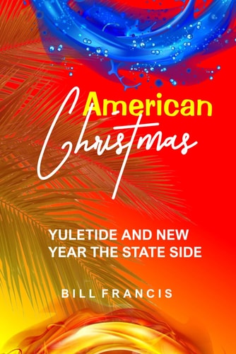 American Christmas Yuletide and Year the Stateside