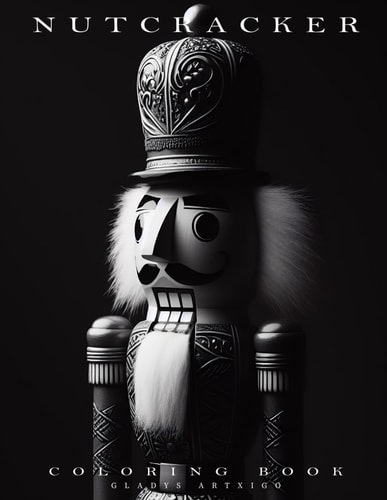NUTCRACKER Coloring Book Christmas Coloring Book for Adults