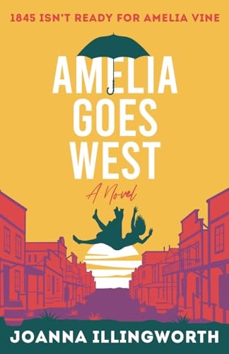 Amelia Goes West A Black Umbrella Novel
