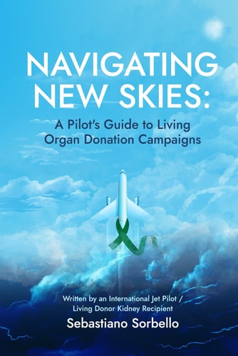 Navigating New Skies A Pilot's Guide to Living Organ Donation Campaigns