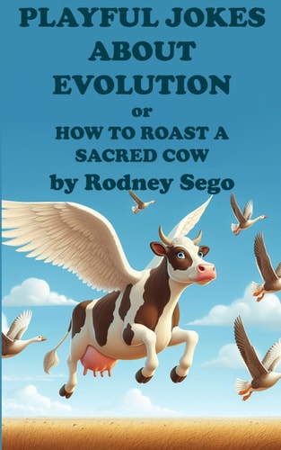 Playful Jokes About Evolution Or How to Roast a Sacred Cow