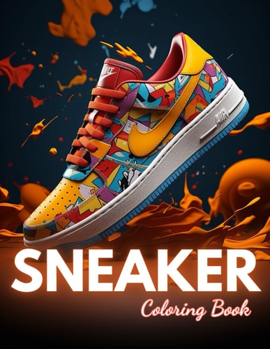 Sneaker Coloring Book 100+ New Designs for All Ages