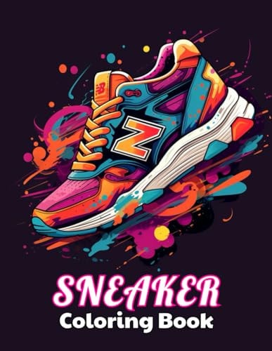 Sneaker Coloring Book 100+ Unique and Beautiful Designs for All Fans