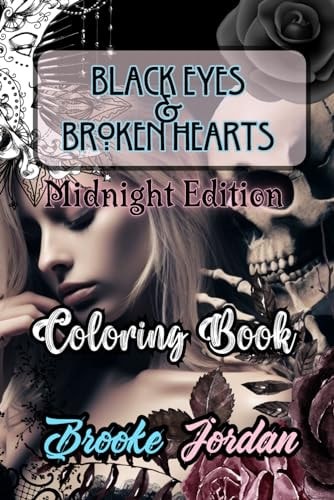 Black Eyes & Broken Hearts Midnight Edition Coloring Book