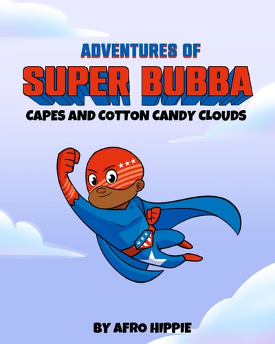 Adventures of Super Bubba Capes and Cotton Candy Clouds