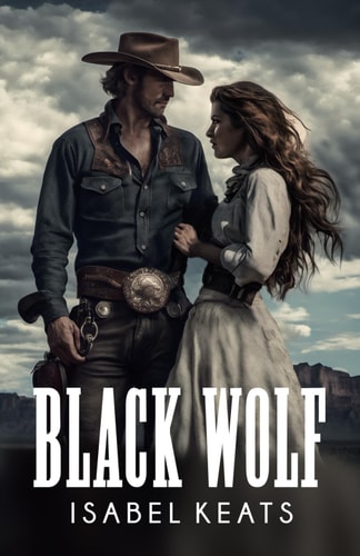 Black Wolf A Passionate Romance in the Wild West