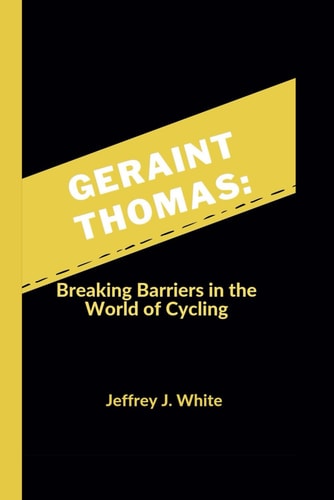 Geraint Thomas Breaking Barriers in the World of Cycling