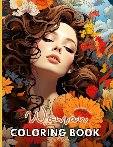 Stress Relief Woman Coloring Book for Adult 100+ High-Quality and Unique Coloring Pages For All Fans