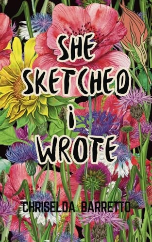She Sketched . I Wrote