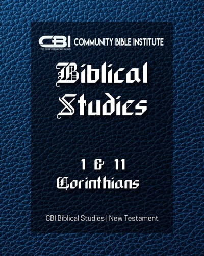 The Book of I & II Corinthians CBI Biblical Studies New Testament