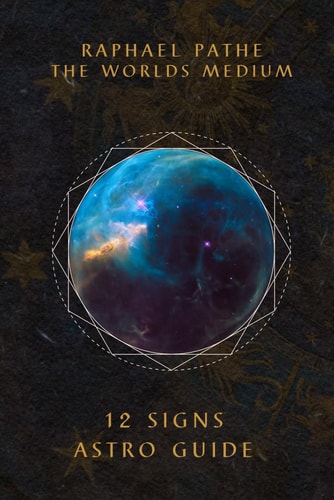 Raphael Pathé the Worlds Medium 12 Signs Astro Guide