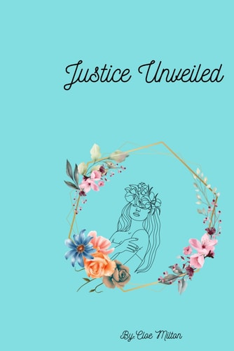 Justice Unveiled