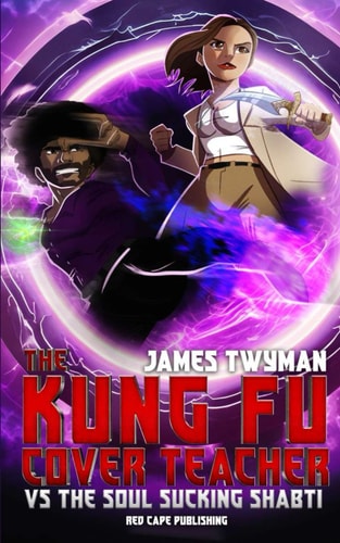 The Kung Fu Cover Teacher Vs the Soul Sucking Shabti