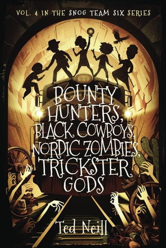 Bounty Hunters, Black Cowboys, Nordic Zombies, Trickster Gods Why I Should Have Paid Attention in Survey of World Myths & Global Folklore Class