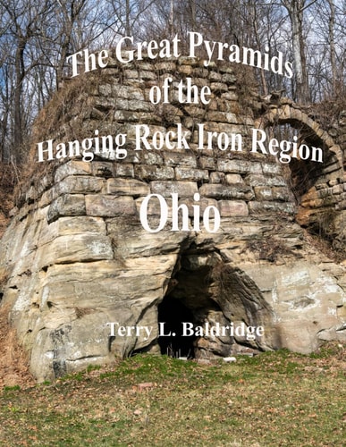 The Great Pyramids of the Hanging Rock Iron Region Ohio Part Two