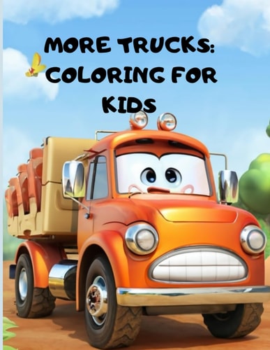 More Truck Coloring Book for Kids