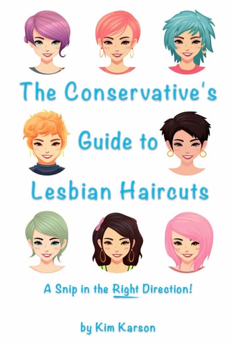 The Conservative's Guide to Lesbian Haircuts A Snip in the Right Direction
