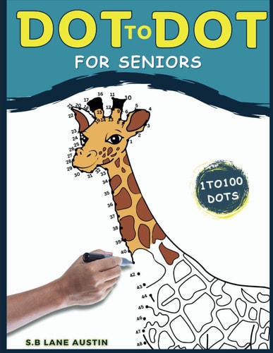 Animals Dot-To-Dot Book for Seniors An Animal Activity Book for Adults and Children The Ultimate Coloring Book With +20,000 Dots of Wild Animals, Farm, Sea Life, Bird, and More! (Puzzle Challenges Large Print Book)