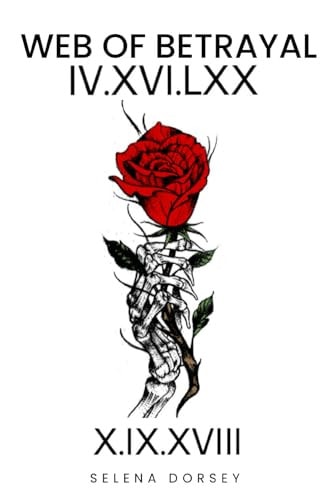 Web Of Betrayal: IV.XVI.LXX