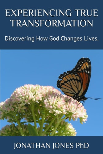 Experiencing True Transformation Discovering How God Change Lives.