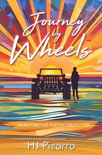Journey by Wheels An Automotive Poetry Collection