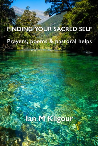 Finding Your Sacred Self Prayers, Poems and Pastoral Helps