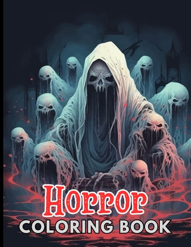 Horror Coloring Book for Adult New and Exciting Designs Suitable for All Ages
