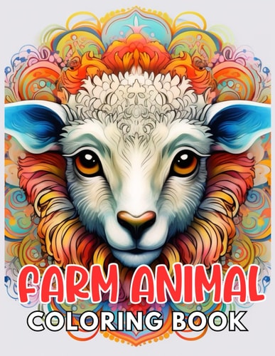 Farm Animal Mandala Coloring Book 100+ New and Exciting Designs Suitable for All Ages