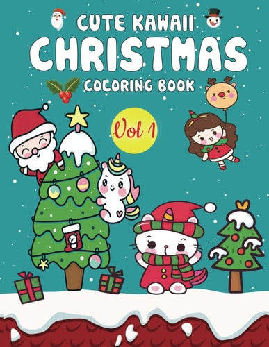 Cute Kawaii Christmas Coloring Book Vol 1 For Stress Relief, Relaxation and Creativity - Easy Pages to Color, Great Xmas Gift for Adults and Kids: 50 Unique Adorable Illustrations Pages to Experience with Cute Santa, Reindeer, and More!