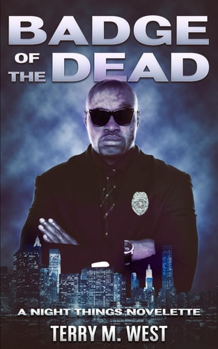 Badge of the Dead A Night Things Novelette