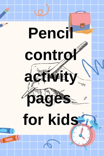 Pencil Control Activity Pages for Kids Pancil Control Activity