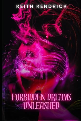Forbidden Dreams Unleashed