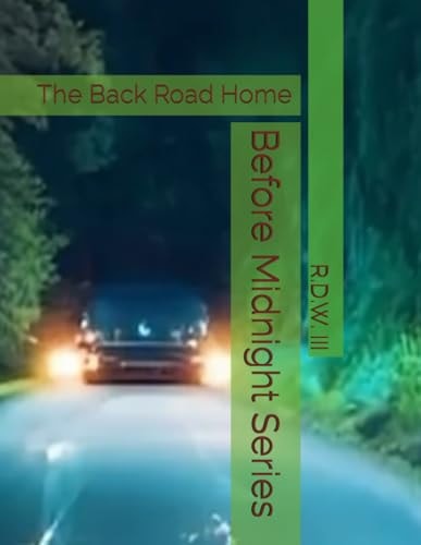 Before Midnight Series The Back Road Home