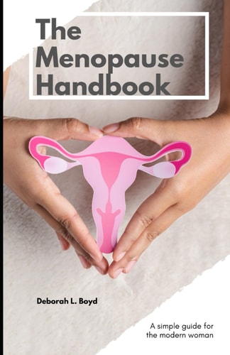 The Menopause Handbook A Simple Guide for the Modern Woman.