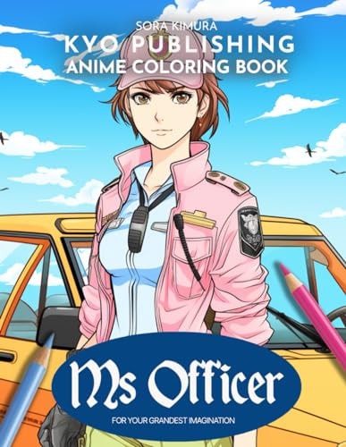 Anime Coloring Book Ms Officer Manga Justice - 40 High-Quality Illustrations of Crime Fighting and Courage
