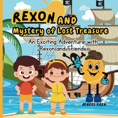 Rexon and Mystery of Lost Treasure An Exciting Adventure with Rexon and Friends
