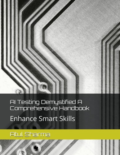 AI Testing Demystified A Comprehensive Handbook