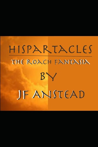 Hispartacles The Roach Fantasia