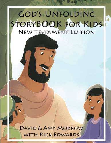 God's Unfolding StoryBOOK For Kids New Testament Edition