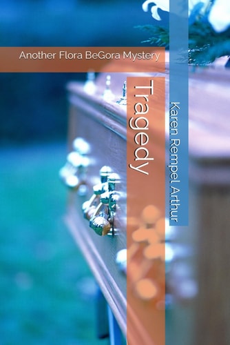 Tragedy Another Flora BeGora Mystery