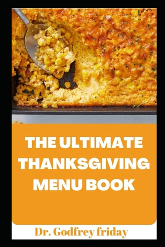 The Supreme Thanksgiving Menu Cookbook