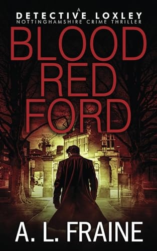 Blood Red Ford A Dark and Compelling British Crime Thriller