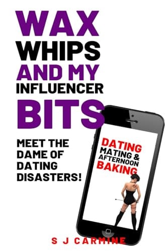 Wax, Whips and My Influencer Bits Meet The Dame of Dating Disasters!