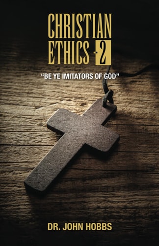 Christian Ethics-2 Be Ye Imitators of God