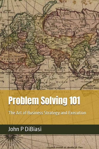 Problem Solving 101 The Art of Business Strategy and Execution