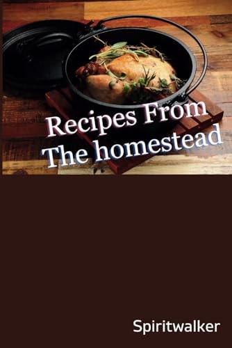 Recipes From The Homestead